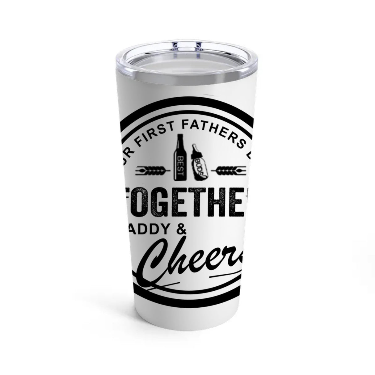 'First Father's Day Together' Tumbler 20oz