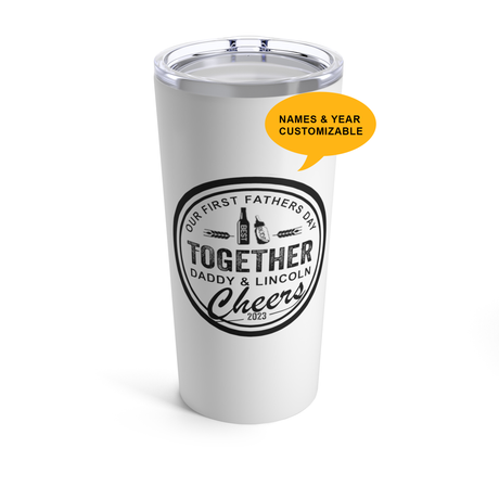 'First Father's Day Together' Tumbler 20oz